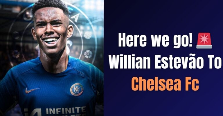 Chelsea's Blockbuster Move Brazilian Wonderkid Willian Estevão Headed to Stamford Bridge in a Mega €65M Deal